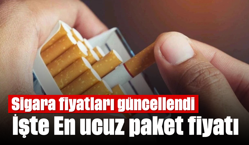 Sigara fiyatları güncellendi: İşte En ucuz paket fiyatı