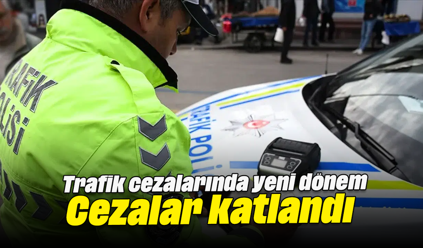 Trafik cezalarında yeni dönem: Cezalar katlandı