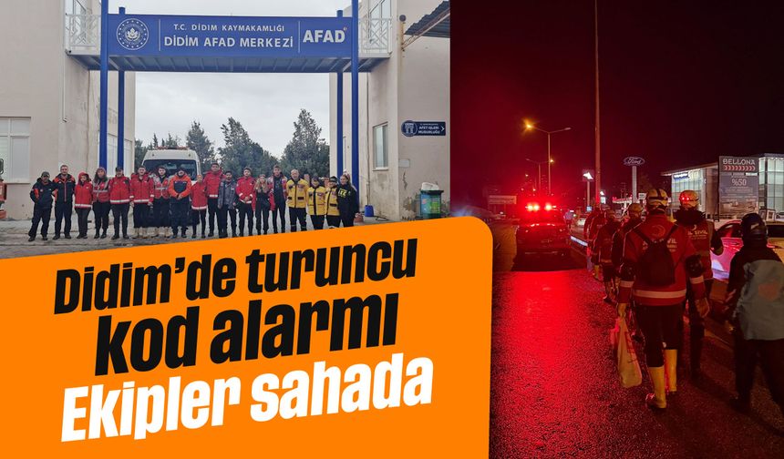 Didim’de turuncu kod alarmı: Ekipler sahada