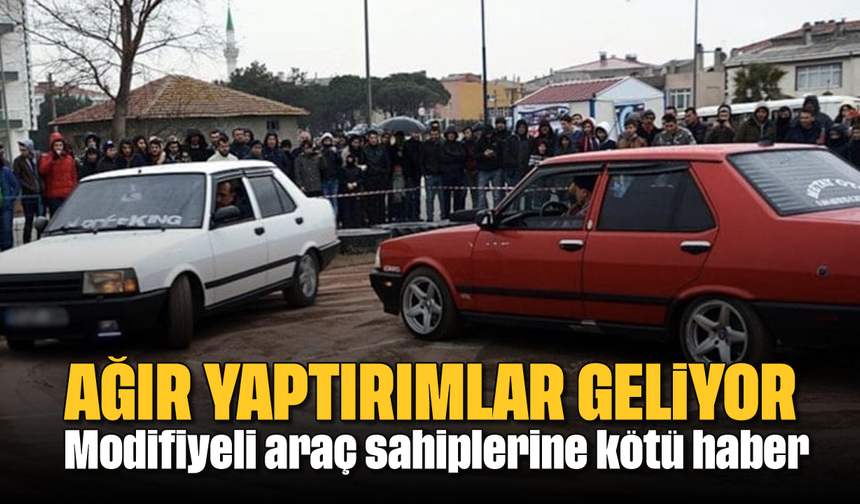 Ağır yaptırımlar geliyor: Modifiyeli araç sahiplerine kötü haber