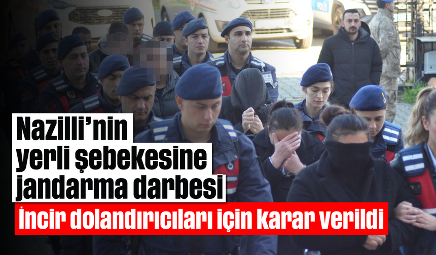 Nazilli'de incir dolandırıcıları için karar verildi