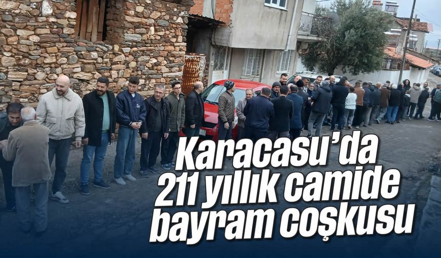 Karacasu'da 211 yıllık camide bayram coşkusu