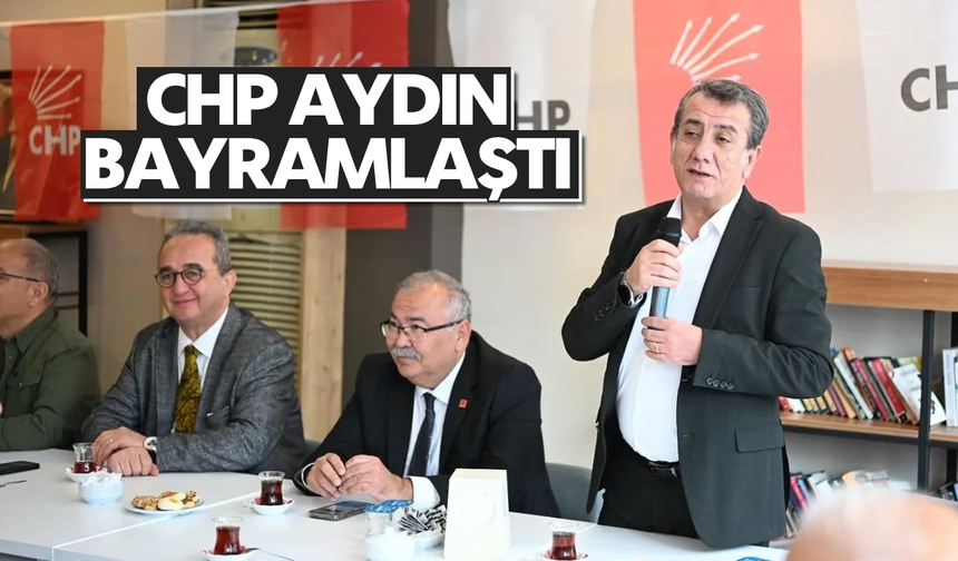 CHP Aydın, bayramlaştı