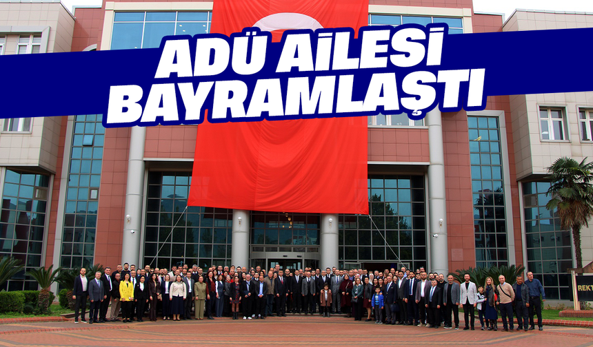 ADÜ ailesi bayramlaştı