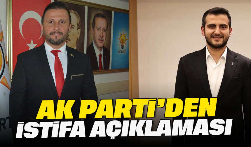 AK Parti’den “istifa” açıklaması