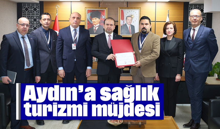Aydın’a sağlık turizmi müjdesi