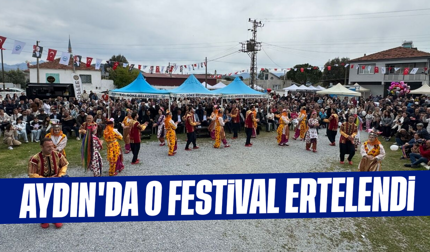 Aydın'da o festival ertelendi