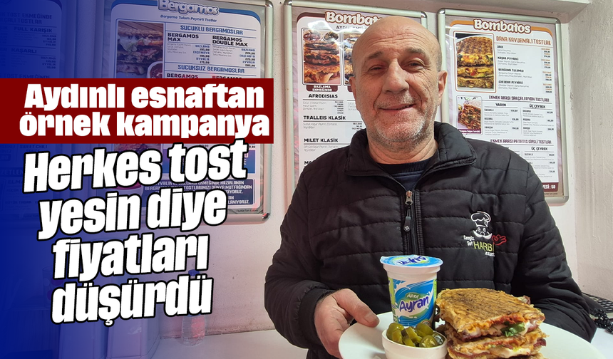 Aydınlı esnaftan örnek kampanya: “Herkes tost yesin” diye fiyatları düşürdü