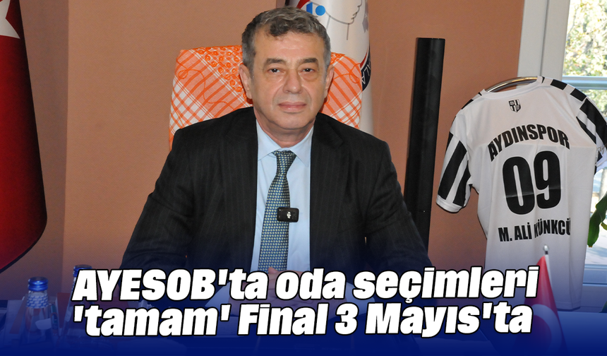 AYESOB'ta oda seçimleri 'tamam', Final 3 Mayıs'ta