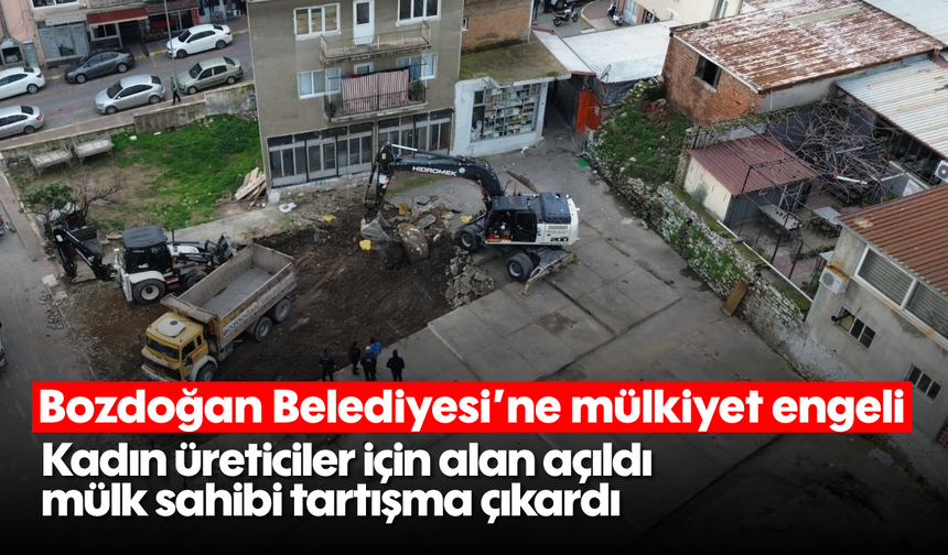 Bozdoğan Belediyesi’ne mülkiyet engeli