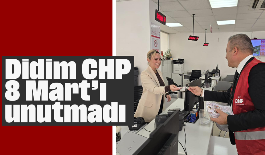 Didim CHP 8 Mart’ı unutmadı