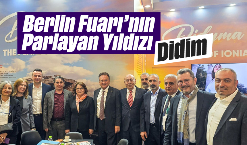 Berlin Fuarı’nın Parlayan Yıldızı: Didim