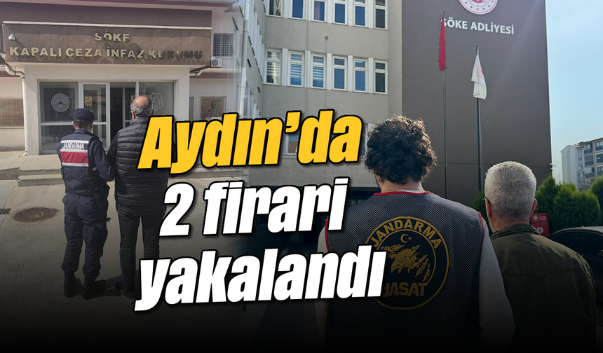 Aydın'da 2 firari yakalandı
