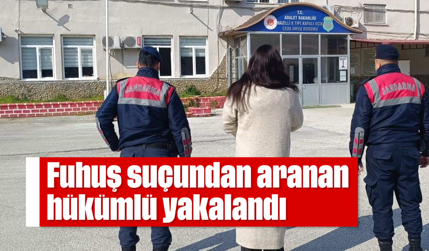 Fuhuş suçundan aranan hükümlü yakalandı