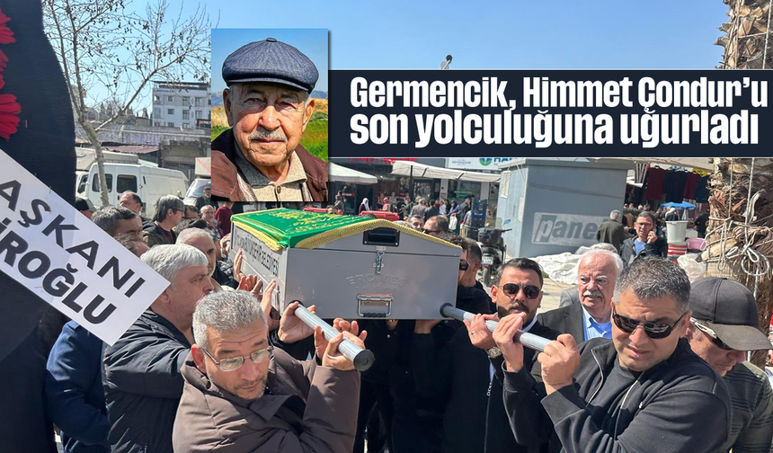 Germencik, Himmet Çondur’u son yolculuğuna uğurladı