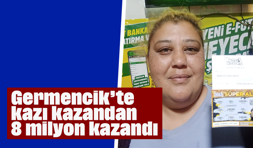 Germencik’te kazı kazandan 8 milyon kazandı