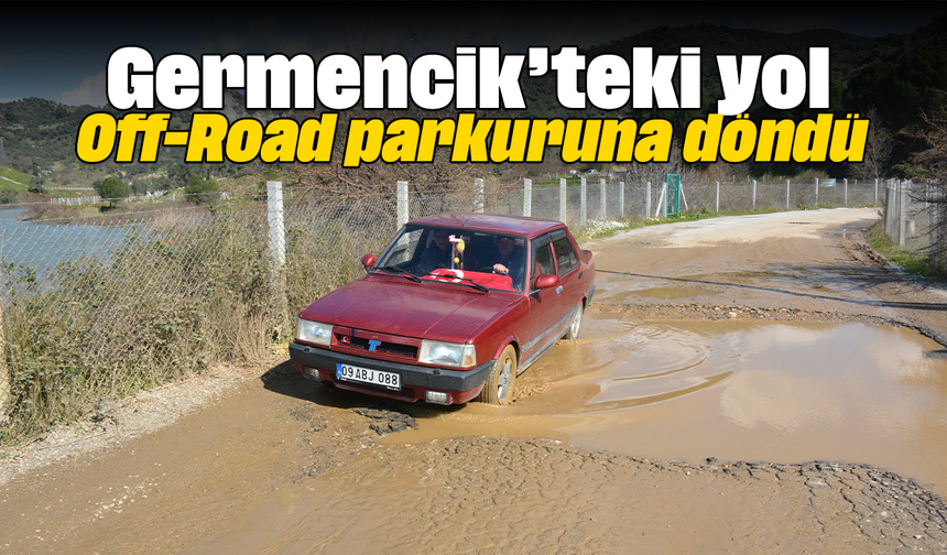 Germencik’teki yol, Off-Road parkuruna döndü