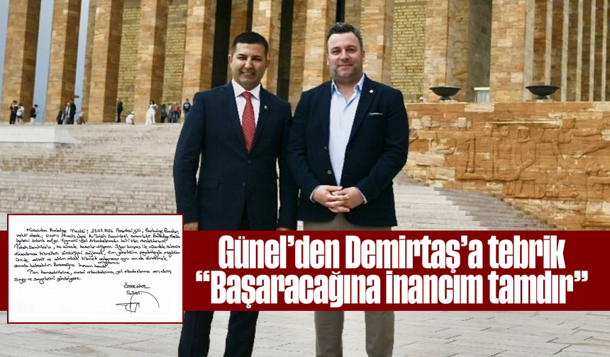Günel’den Demirtaş’a tebrik “Başaracağına inancım tamdır”