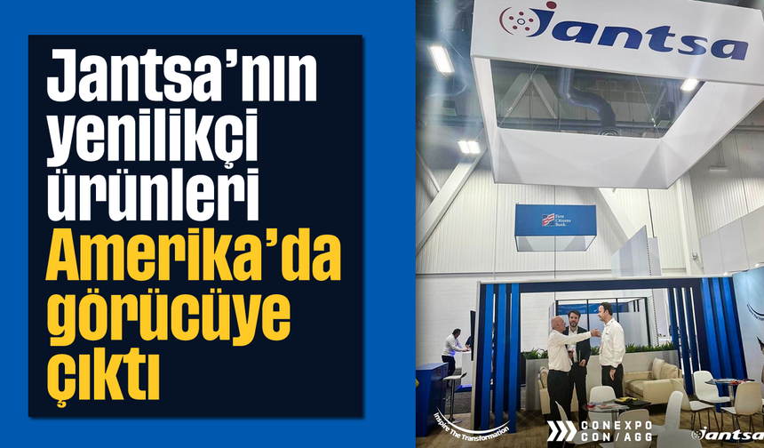 Jantsa'nın yenilikçi ürünleri Amerika’da görücüye çıktı