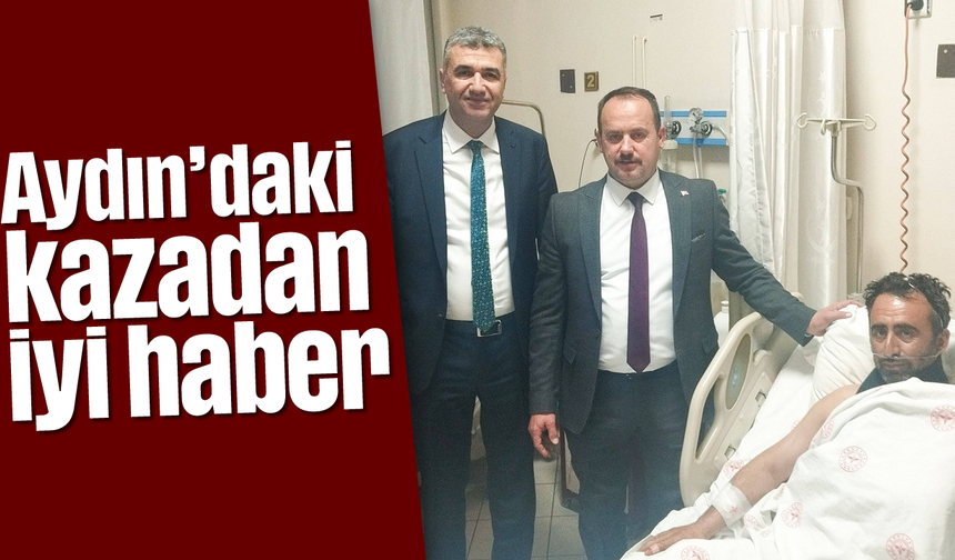 Aydın'daki kazadan iyi haber