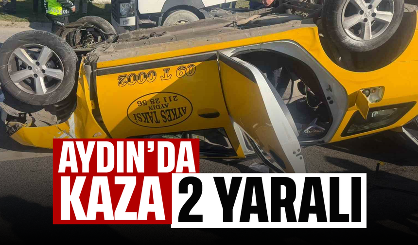 Aydın'da kaza; 2 yaralı
