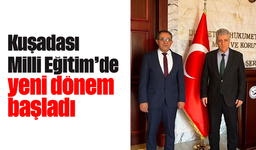 Kuşadası Milli Eğitim'de yeni dönem başladı