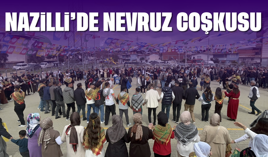 Nazilli’de Nevruz coşkusu