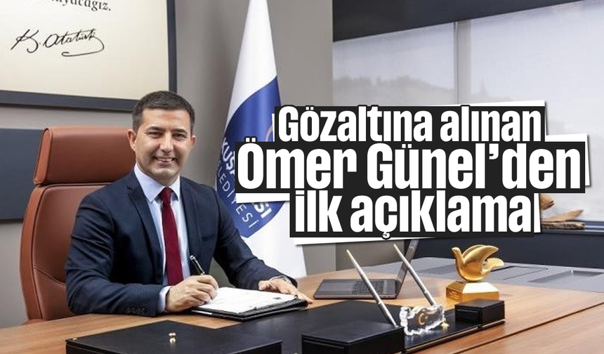 Gözaltına alınan Ömer Günel’den ilk açıklama