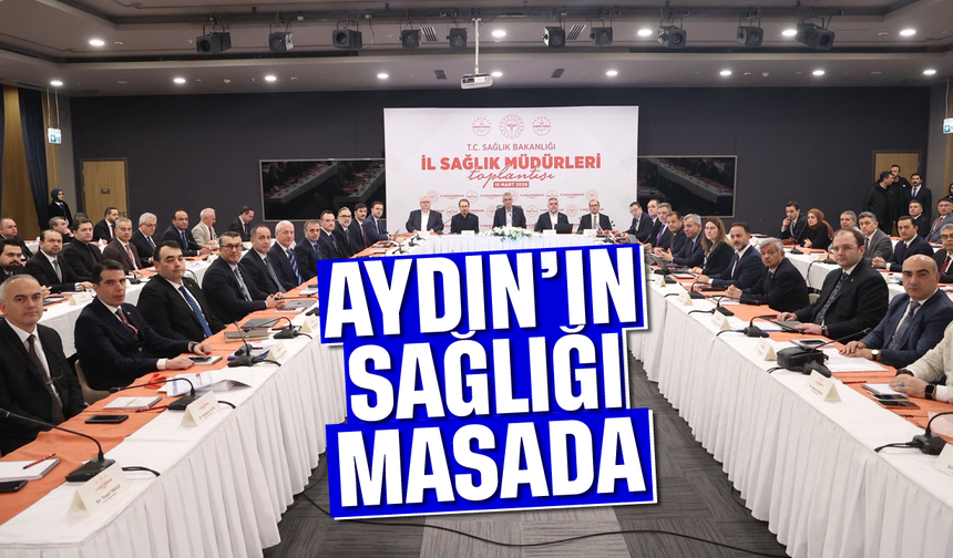 Aydın'ın sağlığı masada