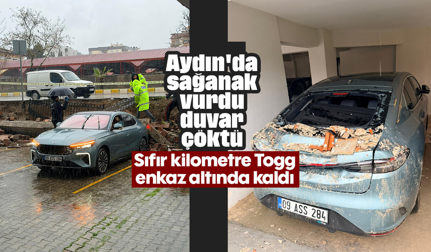 Aydın'da sağanak vurdu, duvar çöktü: Sıfır kilometre Togg enkaz altında kaldı