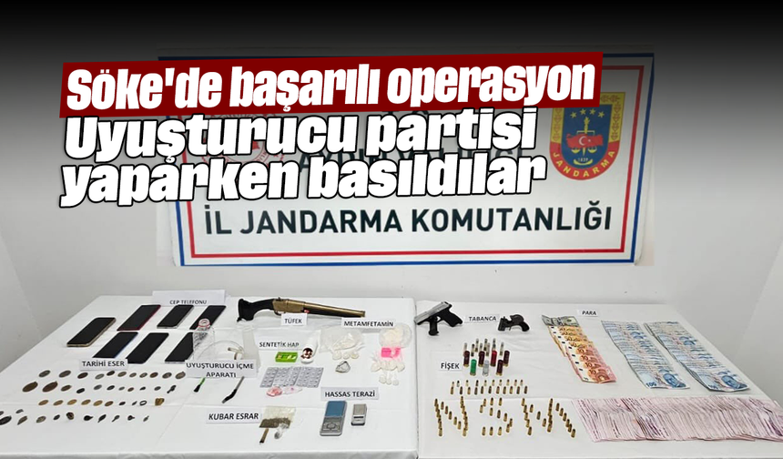 Söke'de başarılı operasyon: Uyuşturucu partisi yaparken basıldılar
