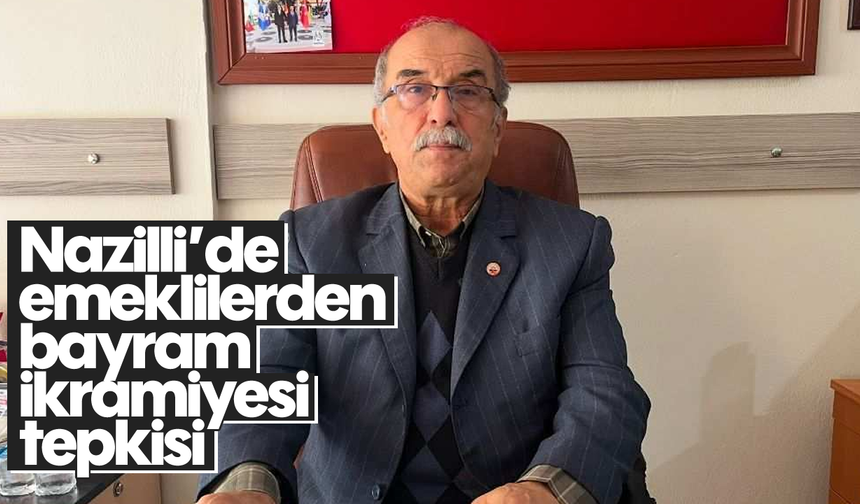 Nazilli’de emeklilerden bayram ikramiyesi tepkisi