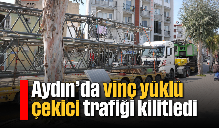 Aydın’da vinç yüklü çekici trafiği kilitledi