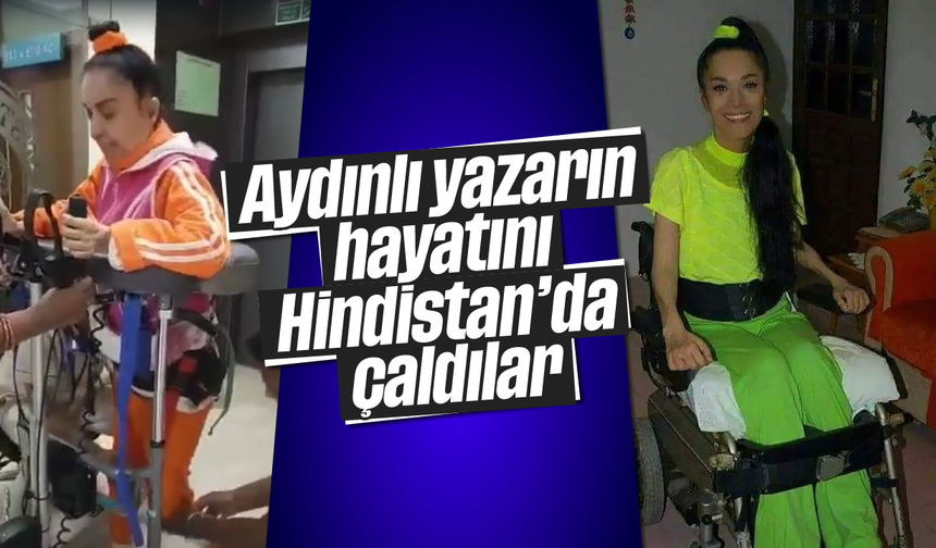 Aydınlı yazarın hayatını Hindistan’da çaldılar