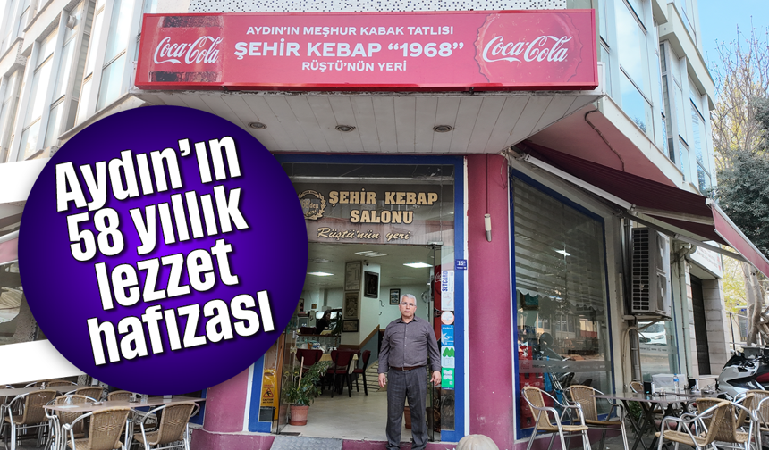 Aydın’ın 58 yıllık lezzet hafızası
