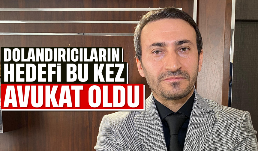Dolandırıcıların hedefi bu kez avukat oldu