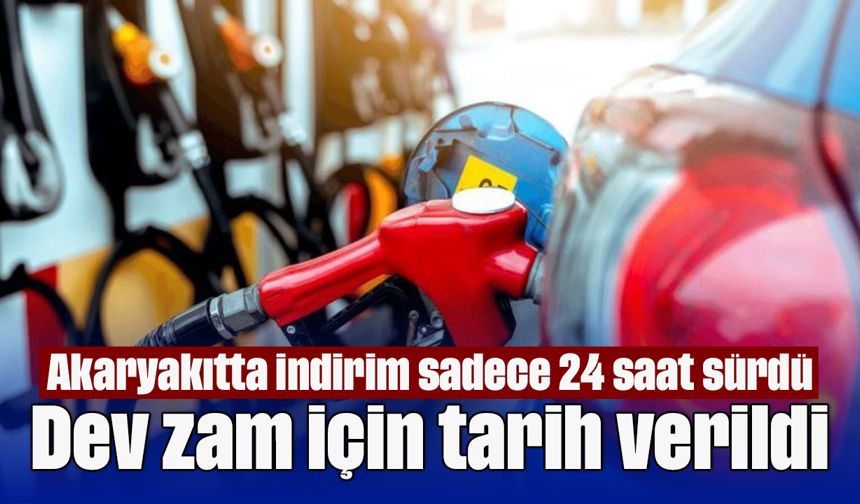 Akaryakıtta indirim sadece 24 saat sürdü: Dev zam için tarih verildi