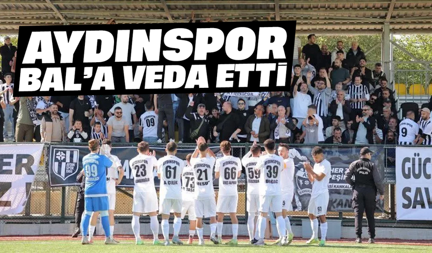 Aydınspor BAL’a veda etti