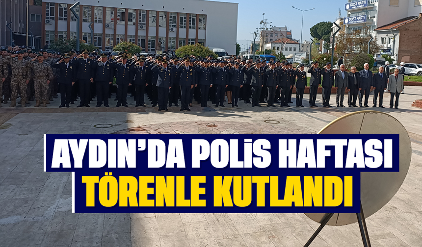 Aydın’da Polis Haftası törenle kutlandı
