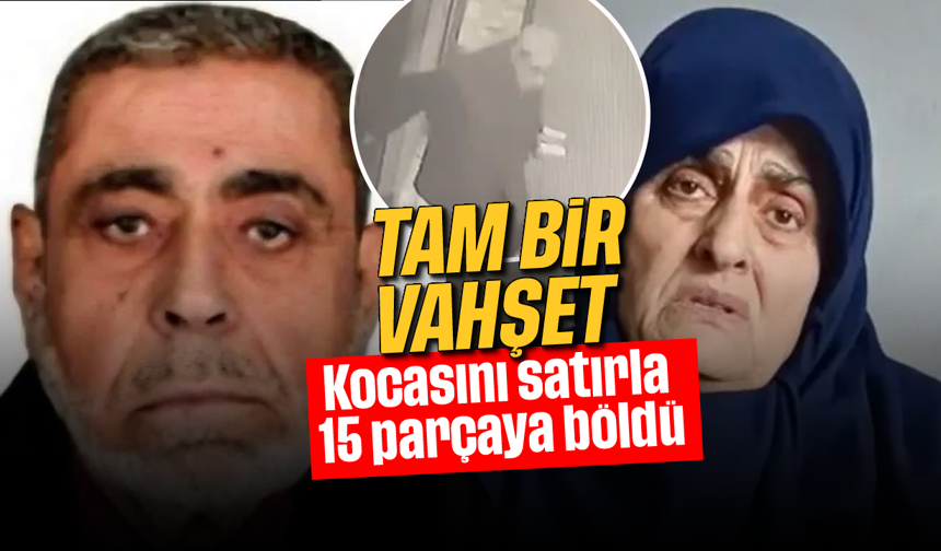 Tam bir vahşet: Kocasını satırla 15 parçaya böldü