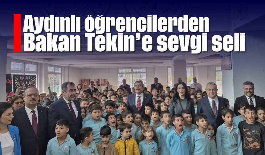 Aydınlı öğrencilerden Bakan Tekin’e sevgi seli