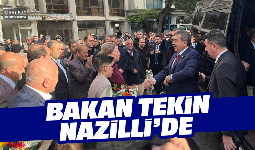 Bakan Tekin Nazilli’de