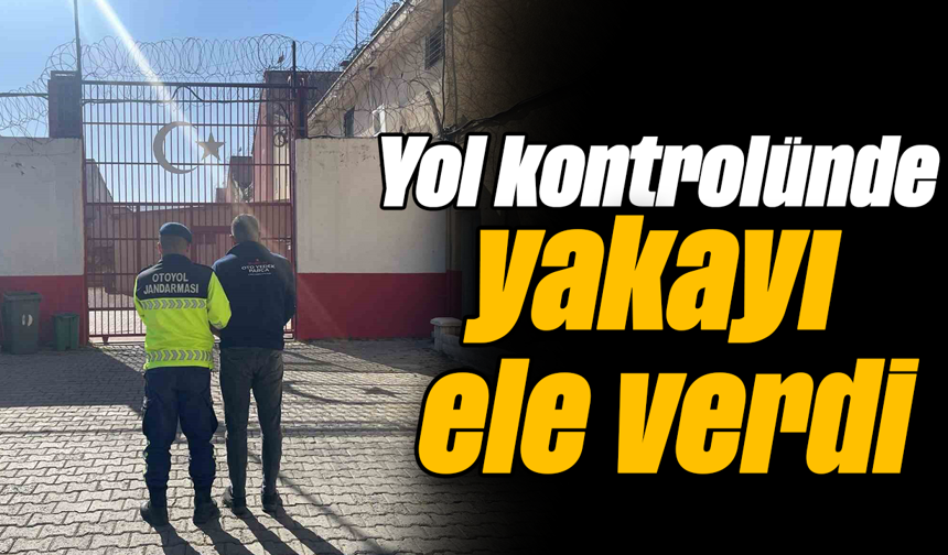 Yol kontrolünde yakayı ele verdi