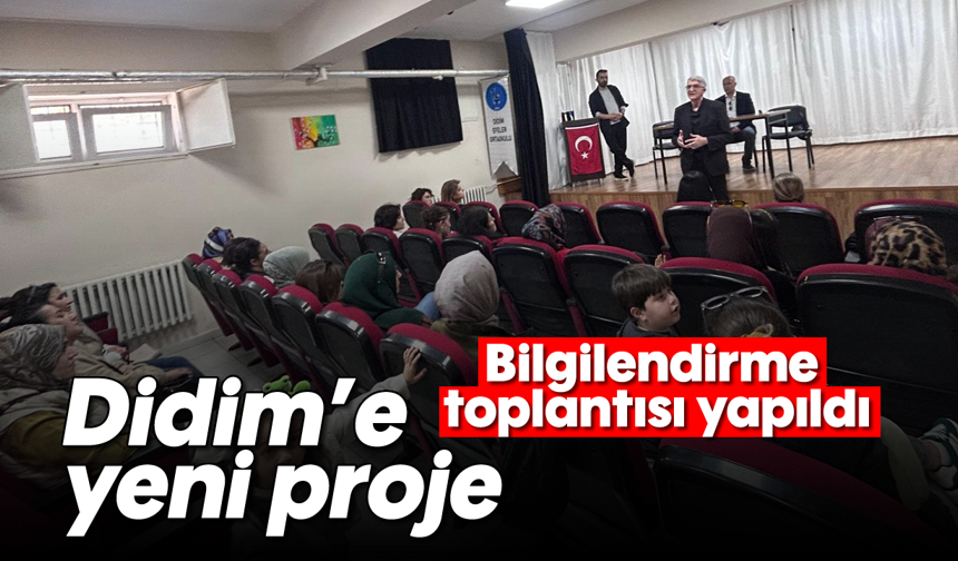 Didim’e yeni proje; Bilgilendirme toplantısı yapıldı