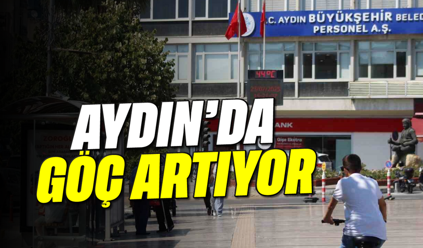 Aydın'a göç artıyor