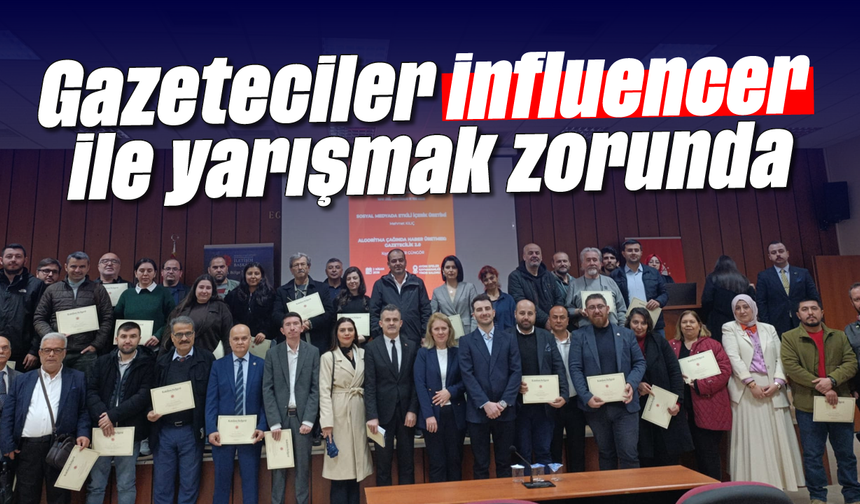 Gazeteciler influencer ile yarışmak zorunda