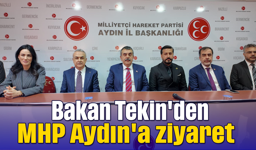 Bakan Tekin'den MHP Aydın'a ziyaret
