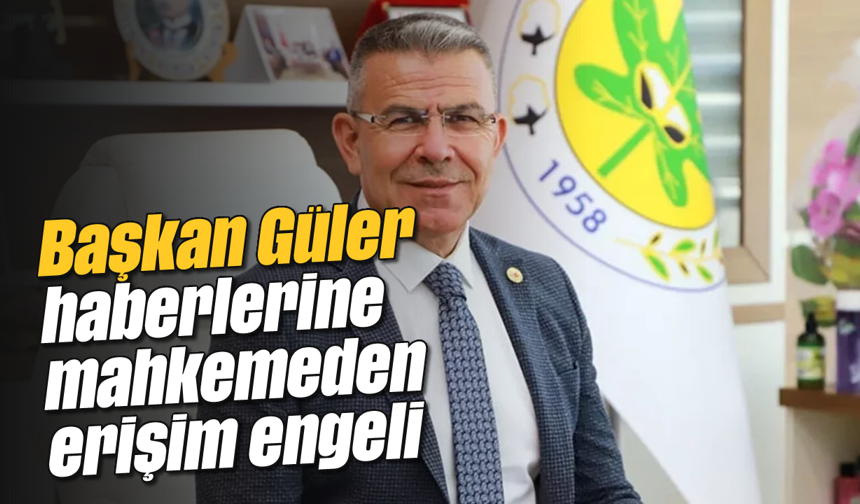 Başkan Güler, haberlerine mahkemeden erişim engeli