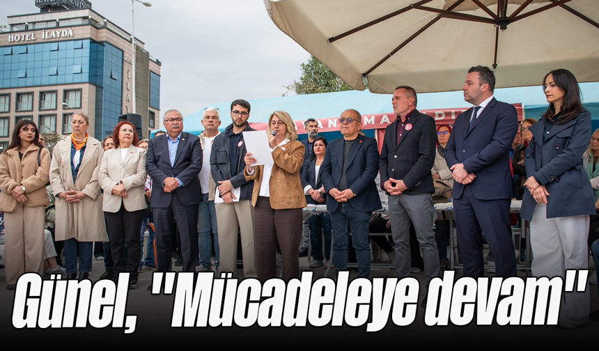 Günel, "Mücadeleye devam"