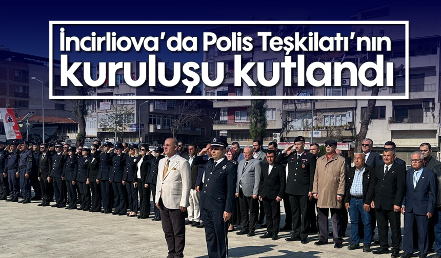 İncirliova’da Polis Teşkilatı’nın kuruluşu kutlandı